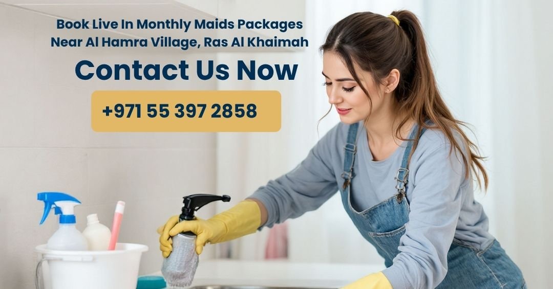 Book Live In Monthly Maids Packages Near Al Hamra Village, Ras Al Khaimah